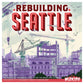 Rebuilding Seattle box