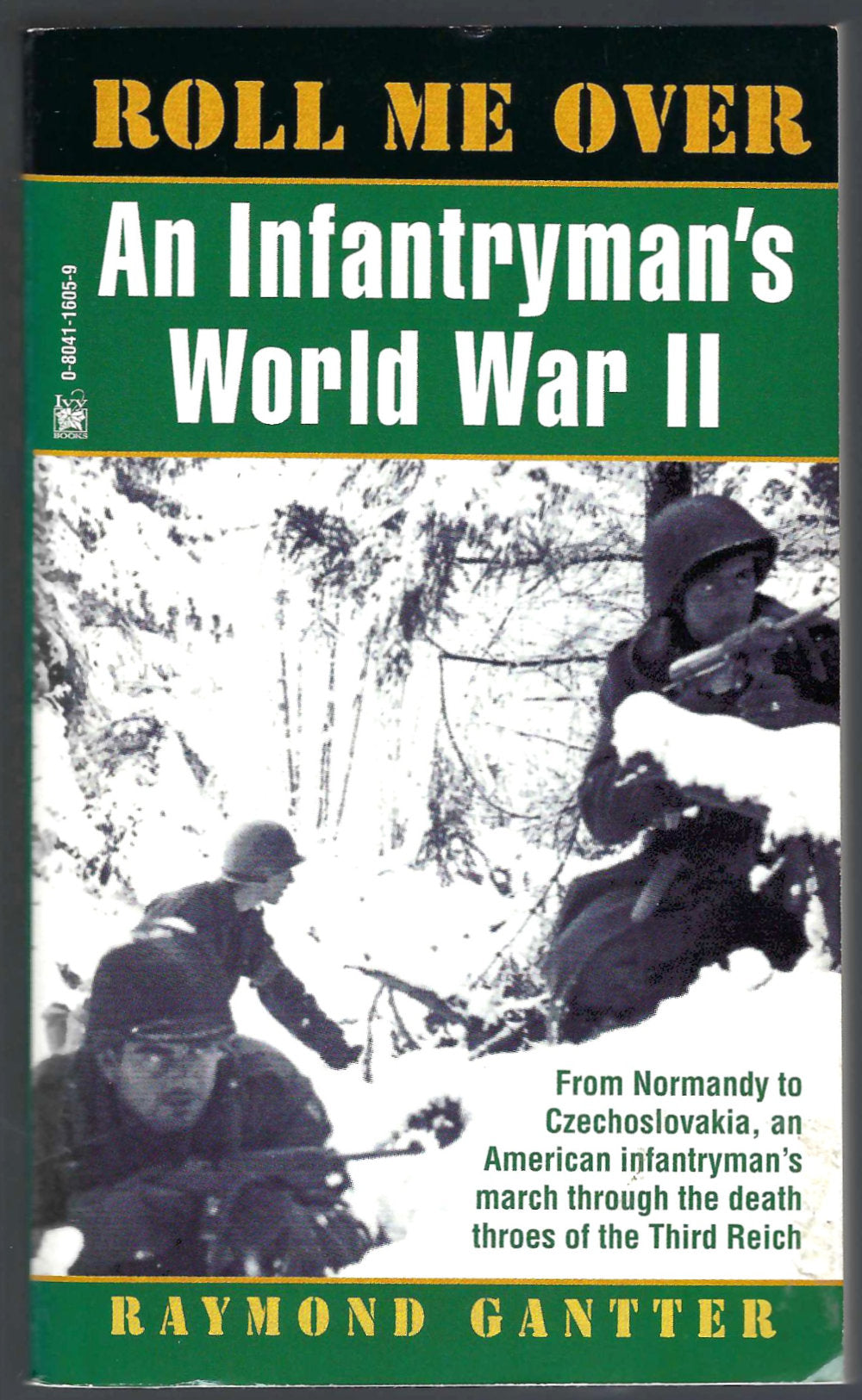 Roll Me Over An Infantryman's World War II by Raymond Gantter front cover