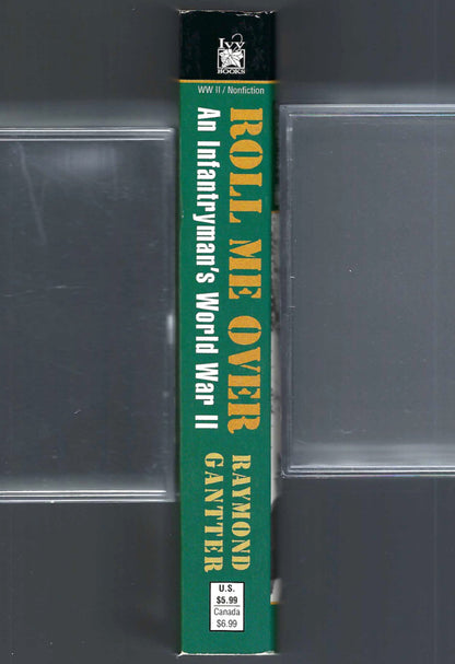 Roll Me Over An Infantryman's World War II by Raymond Gantter spine