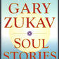 Soul Stories bu Gary Zukav front cover