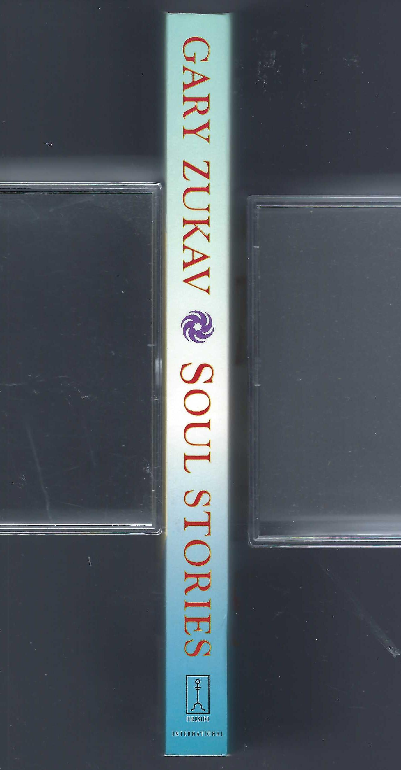 Soul Stories bu Gary Zukav spine