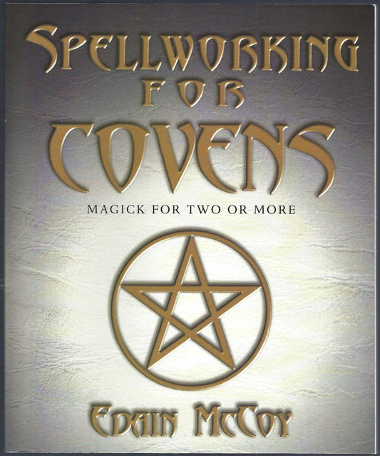 Spellworking For Covens: Magick for Two or More front cover