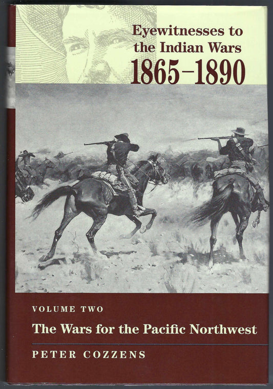 Wars for the Pacific Northwest (Eyewitnesses to the Indian Wars, 1865-1890) by Peter Cozzens front cover