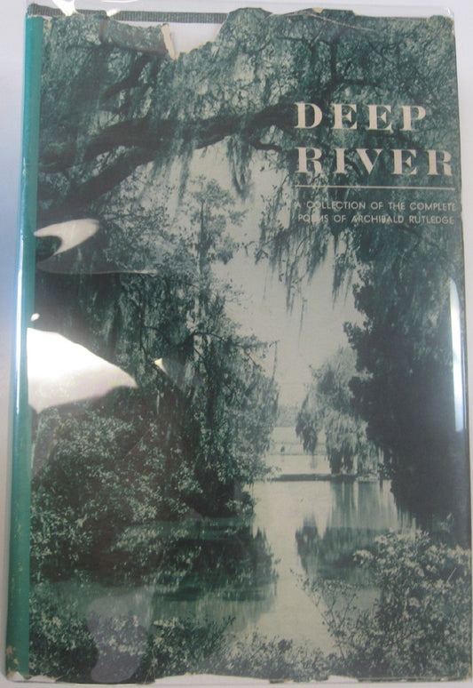 Deep River: The complete poems of Archibald Rutledge cover