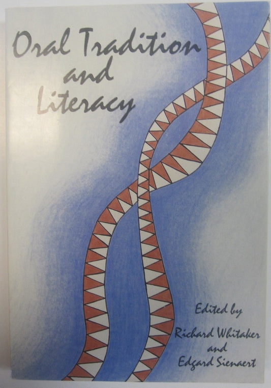 Oral tradition and literacy by Richard  Whitaker and Edgard Sienart