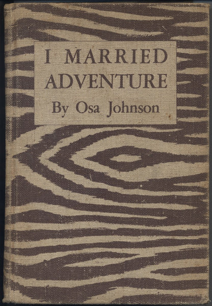 I Married Adventure by Osa Johnson front cover