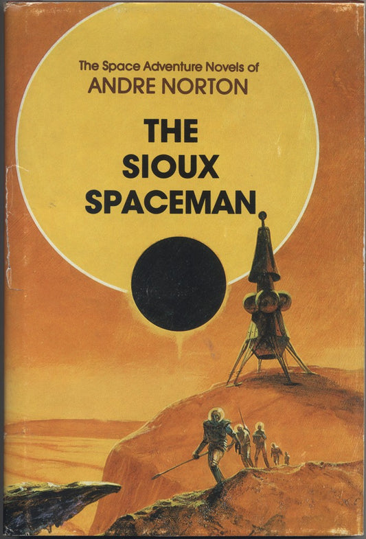 Sioux Spaceman (The Space Adventures of Andre Norton)